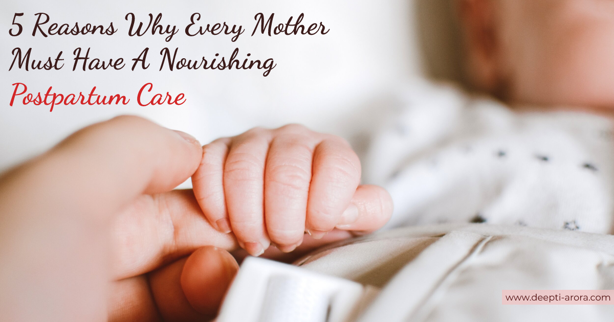 Postpartum care is not a luxury for a new mother. Know 5 means to nourish new parents